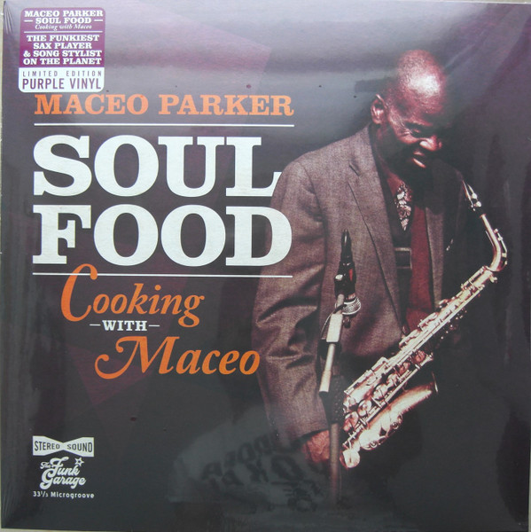 MACEO PARKER — SOUL FOOD - COOKING WITH MACEO