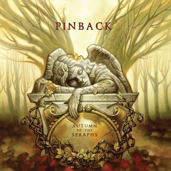 PINBACK — AUTUMN OF THE SERAPHS