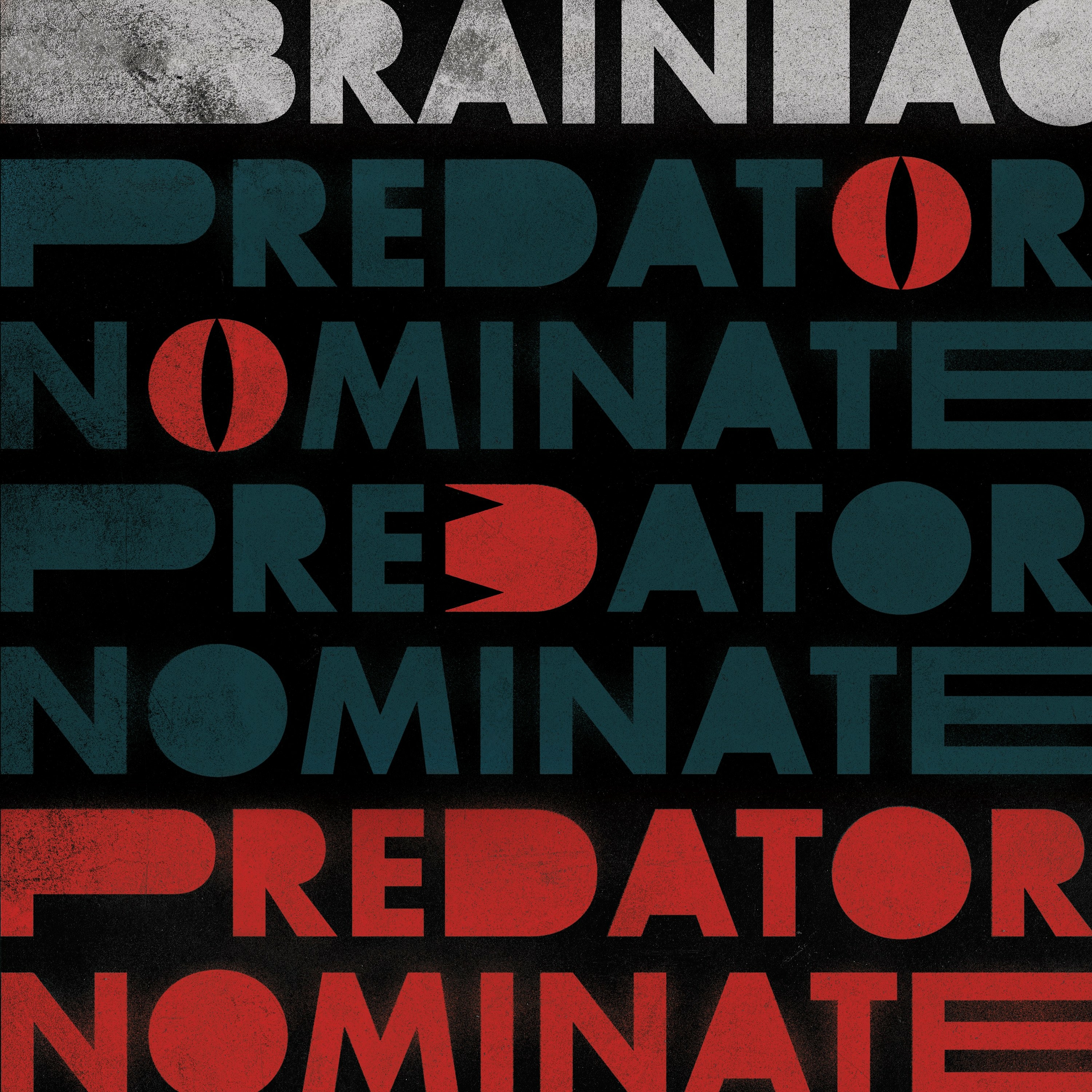 BRAINIAC — THE PREDATOR NOMINATE EP