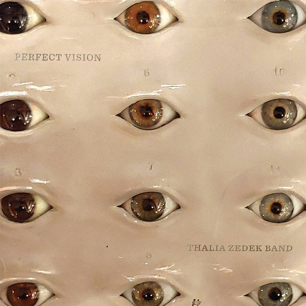 THALIA ZEDEK BAND — Perfect Vision