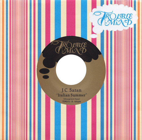 J.C. SATAN — ITALIAN SUMMER / I DON'T FEEL LIKE