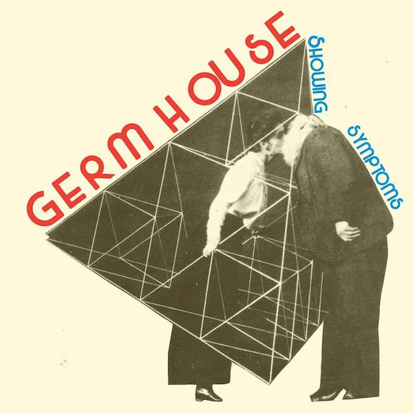 GERM HOUSE — Showing Symptoms