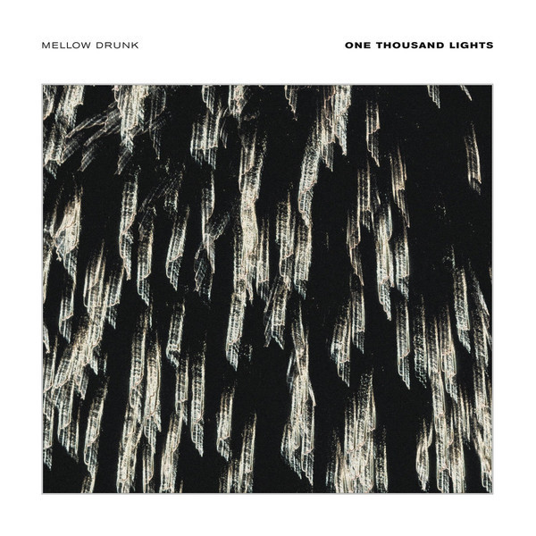 MELLOW DRUNK — ONE THOUSAND LIGHTS