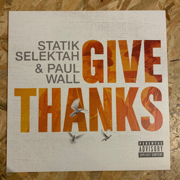 STATIK SELEKTAH & PAUL WALL — GIVE THANKS