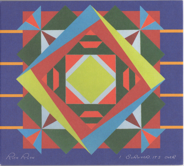 RICH RUTH — I SURVIVED, IT'S OVER