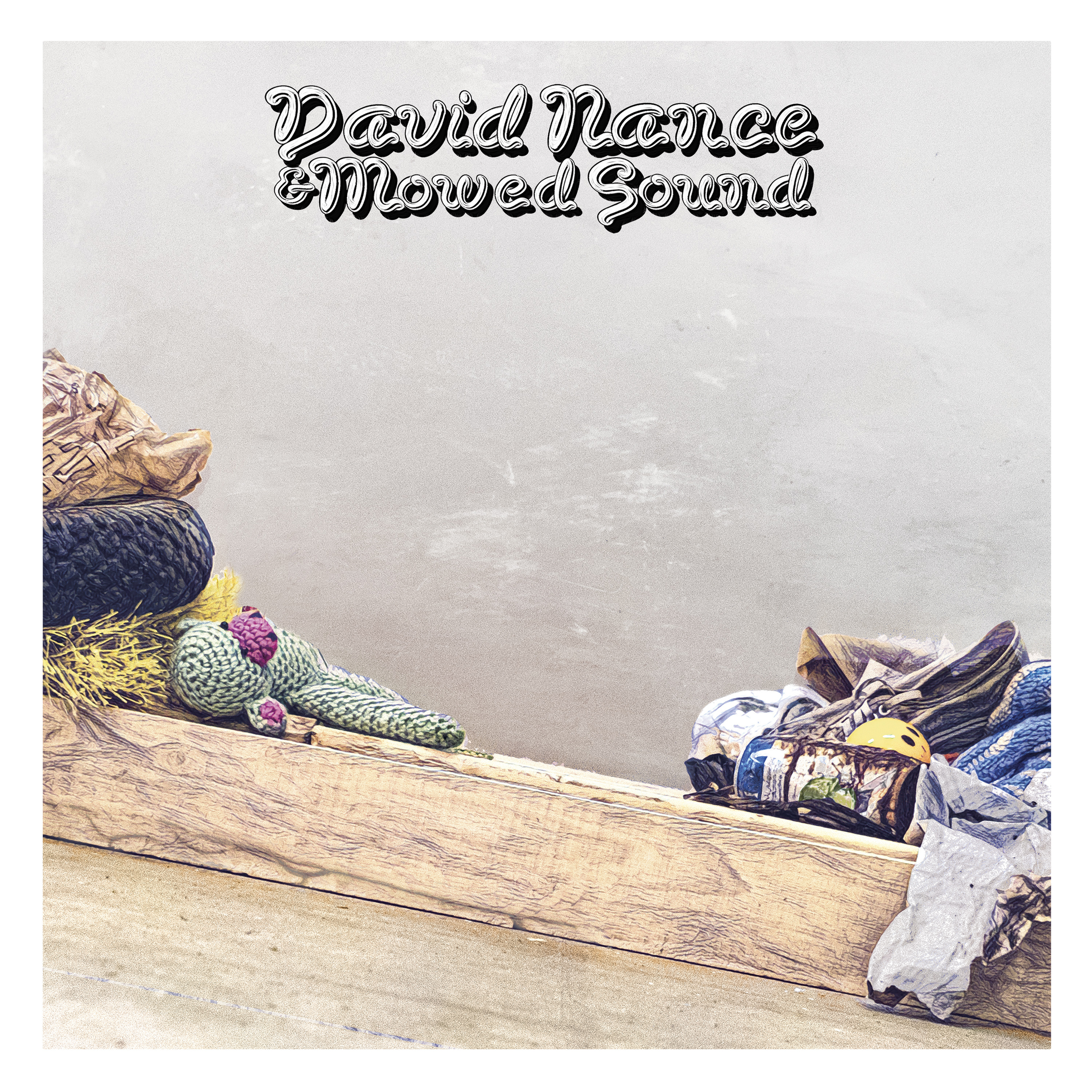 DAVID NANCE — DAVID NANCE & MOWED SOUND