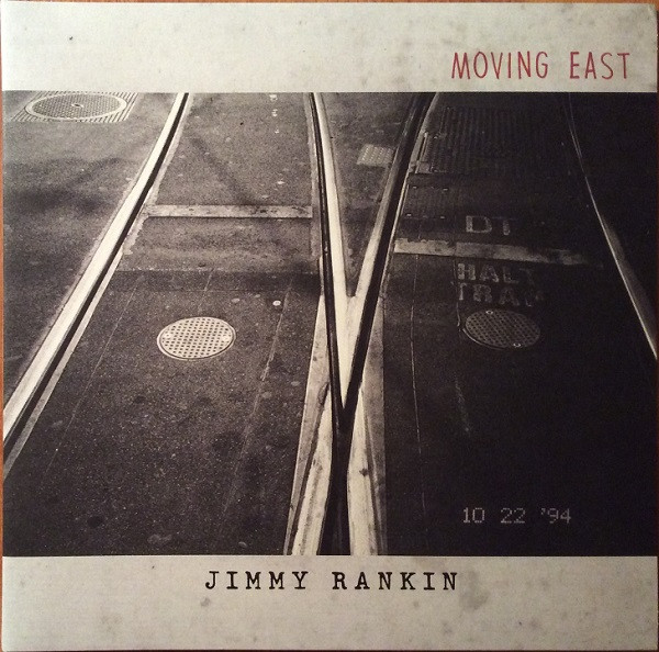 JIMMY RANKIN — MOVING EAST