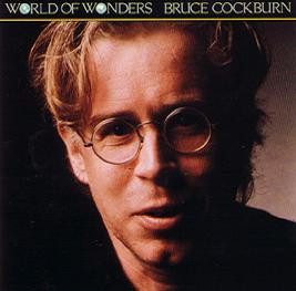 BRUCE COCKBURN — WORLD OF WONDERS