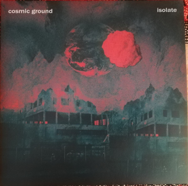 COSMIC GROUND — Isolate (Transparent Red Vinyl)