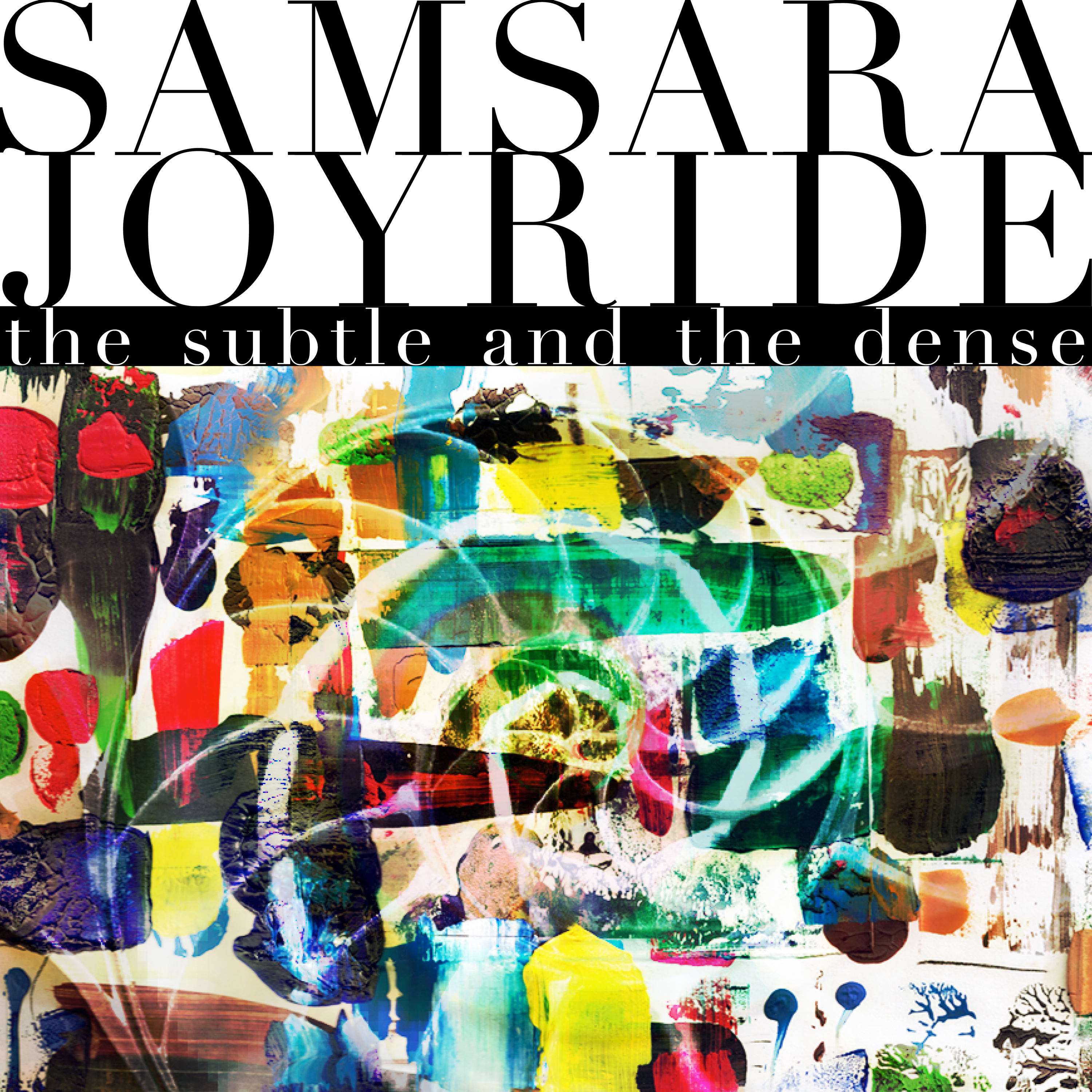 SAMSARA JOYRIDE — The Subtle And The Dense (Oxblood Vinyl)