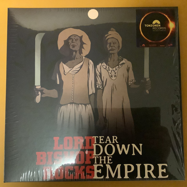 LORD BISHOP ROCKS — Tear Down The Empire