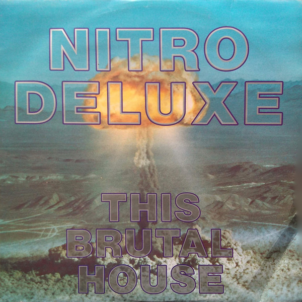 Nitro Deluxe — This Brutal House