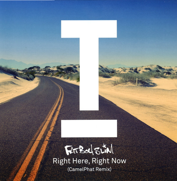 Fatboy Slim — Right Here, Right Now (CamelPhat Remix)