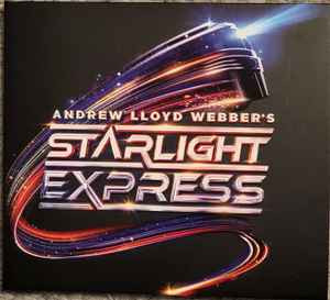 ANDREW LLOYD WEBBER — STARLIGHT EXPRESS
