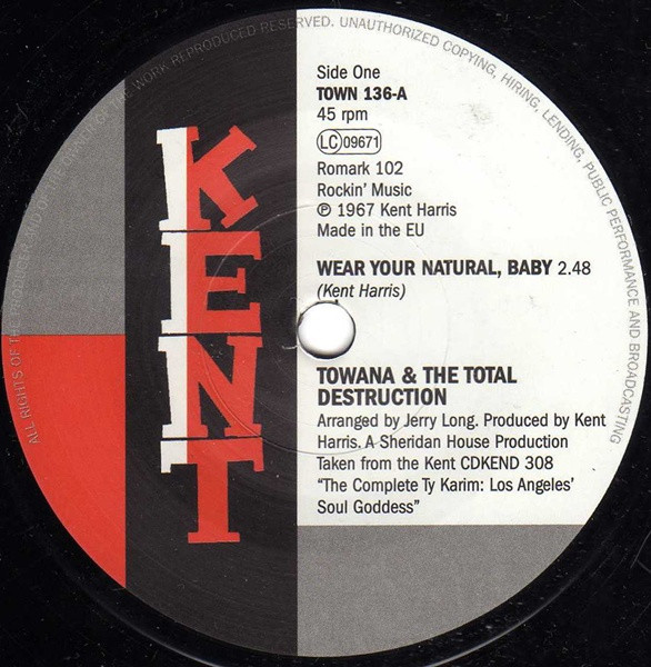 Towana & the Total Destruction/Ty Karim — Wear Your Natural, Baby/You Really Made It Good To Me