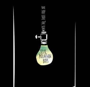 SCUD MOUNTAIN BOYS — Do You Love The Sun