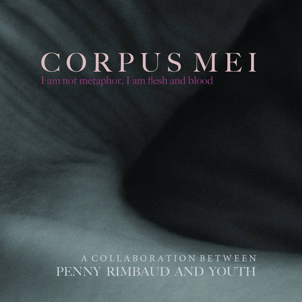 PENNY RIMBAUD & YOUTH — Corpus Mei (Grey Vinyl)