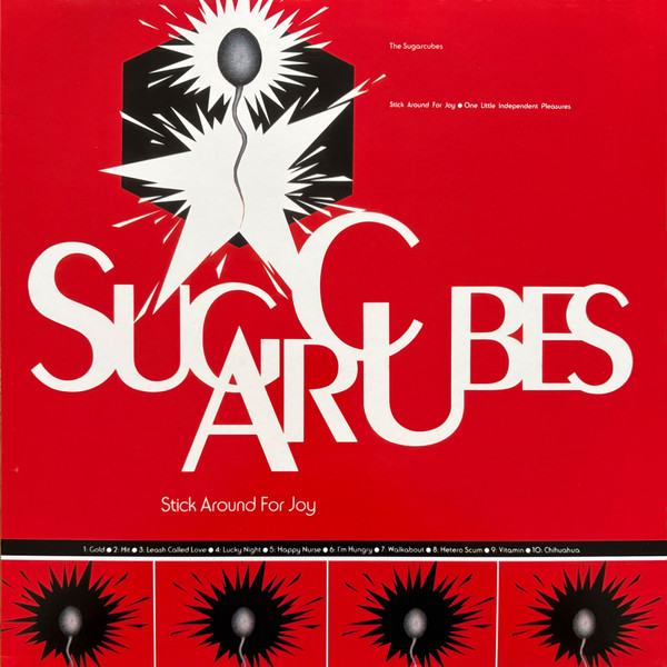 THE SUGARCUBES — STICK AROUND FOR JOY