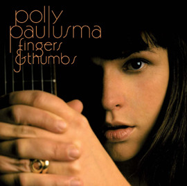 POLLY PAULUSMA — FINGERS AND THUMBS
