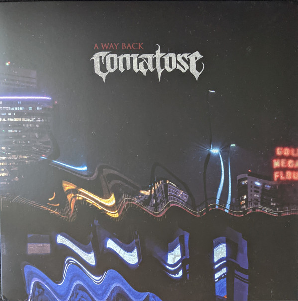 COMATOSE — A Way Back