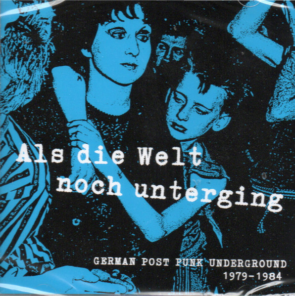 VARIOUS ARTISTS — ALS DIE WELT NOCH UNTERGING