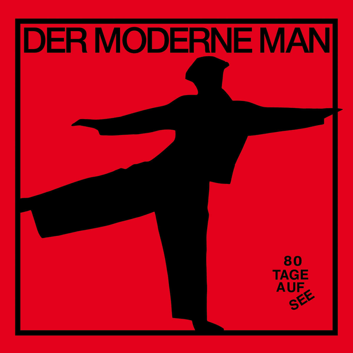DER MODERNE MAN — 80 TAGE AUF SEE