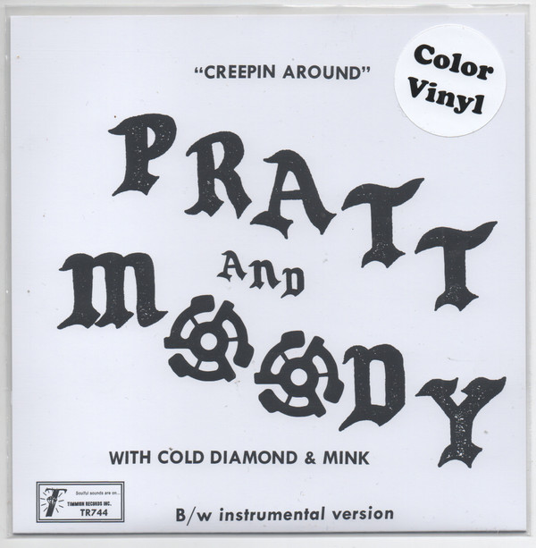 PRATT & MOODY & COLD DIAMOND & MINK — CREEPING AROUND
