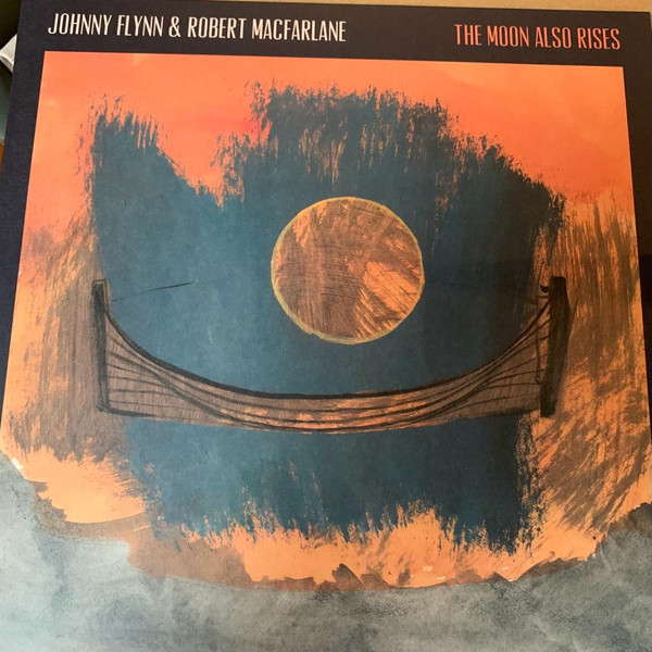 JOHNNY FLYNN & ROBERT MACFARLA — MOON ALSO RISESTHE (MOON COLO