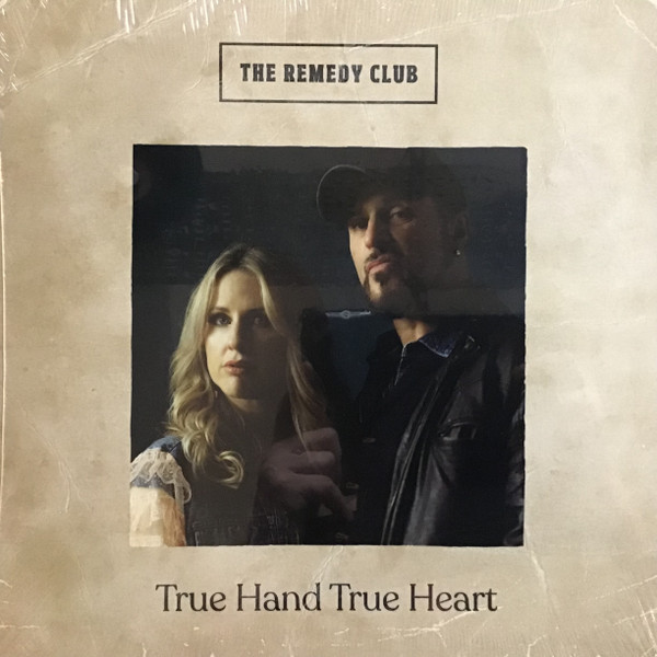 THE REMEDY CLUB — TRUE HAND TRUE HEART