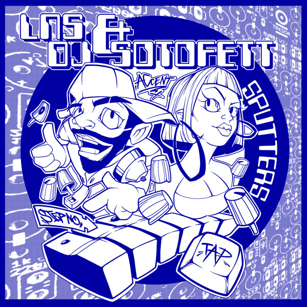 LNS & DJ SOTOFETT — SPUTTERS