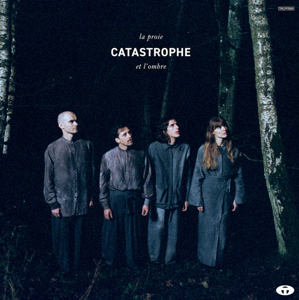 CATASTROPHE — LA PROIE ET LOMBRE