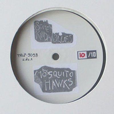MOSQUITO HAWKS — Some Kinda Blues