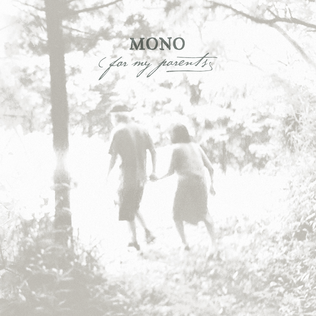 MONO — FOR MY PARENTS