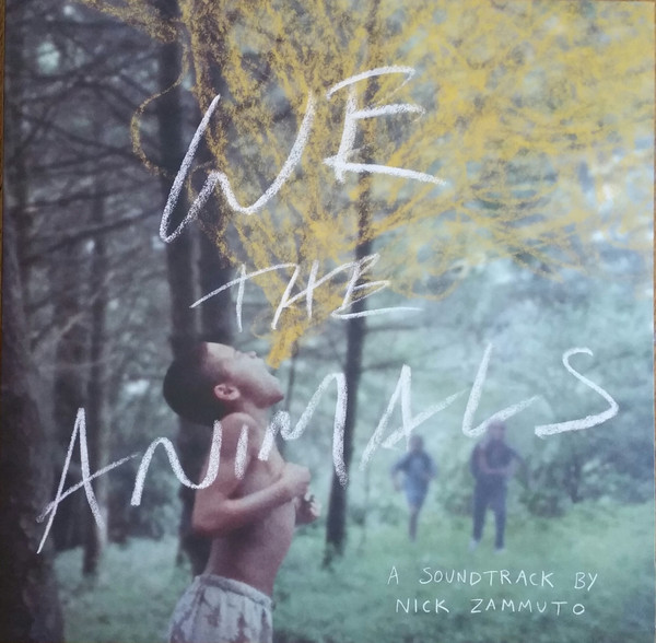 NICK ZAMMUTO — WE THE ANIMALS: AN ORIGINAL MOTION PICTURE SOU