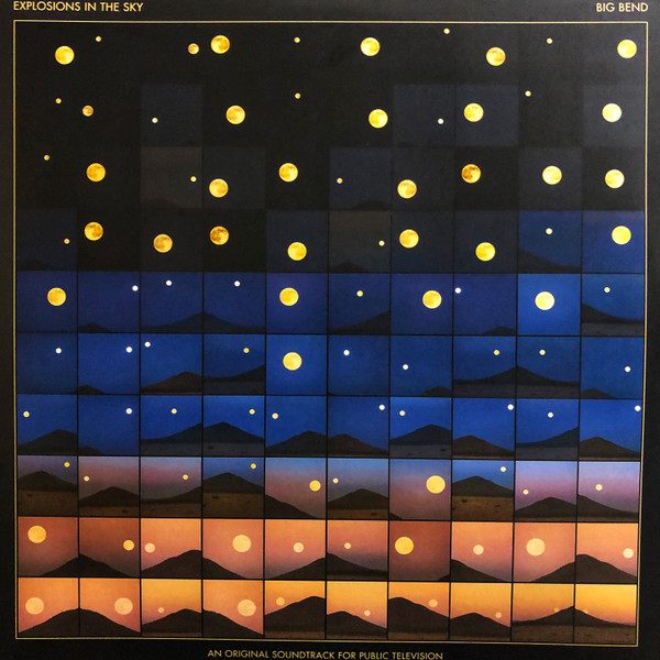 EXPLOSIONS IN THE SKY — BIG BEND (AN ORIGINAL SOUNDTRACK