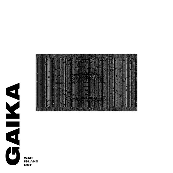 GAIKA — War Island Ost