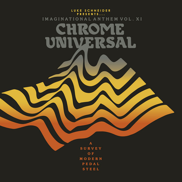 VARIOUS ARTISTS — IMAGINATIONAL ANTHEM VOL. XI : CHROME UNIVERSA