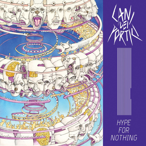CANI DEI PORTICI — HYPE FOR NOTHING