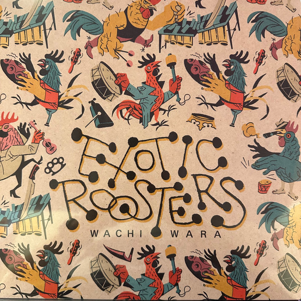 EXOTIC ROOSTERS — WACHI WARA