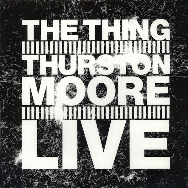 THING WITH THURSTON MOORE THE — LIVE