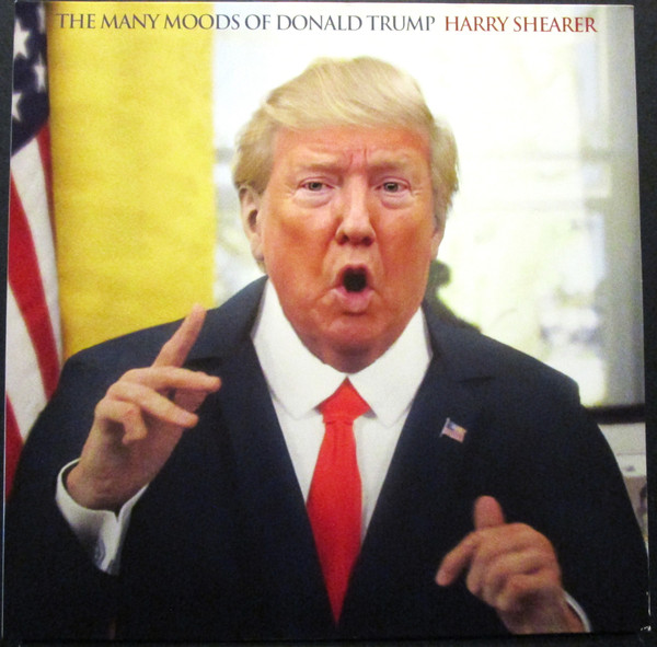 HARRY SHEARER — The Many Moods Of Donald Trump