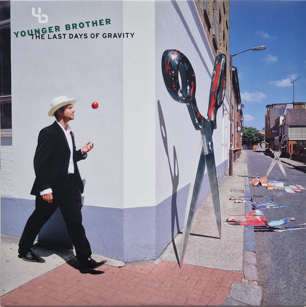 YOUNGER BROTHER — LAST DAYS OF GRAVITY THE