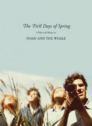 NOAH AND THE WHALE — THE FIRST DAYS OF SPRING