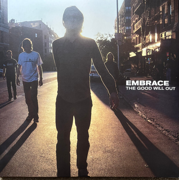 EMBRACE — THE GOOD WILL OUT