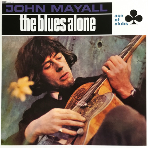 JOHN MAYALL — THE BLUES ALONE