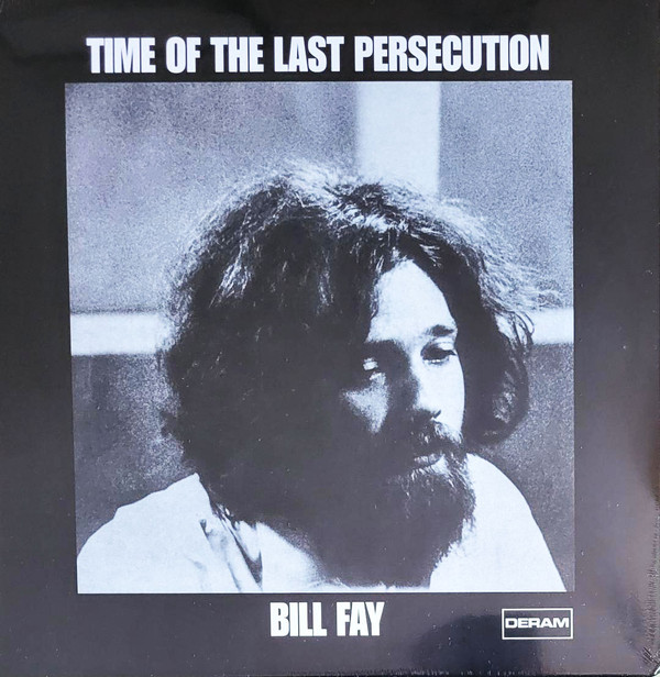 BILL FAY — TIME OF THE LAST PERSECUTION