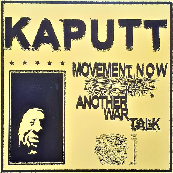 KAPUTT — Movement Now / Another War Talk