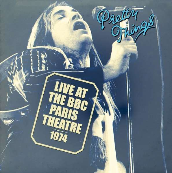 PRETTY THINGS — Live At The BBC Paris Theatre
