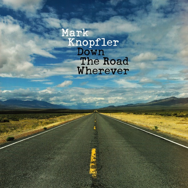 Mark Knopfler — Down The Road Wherever
