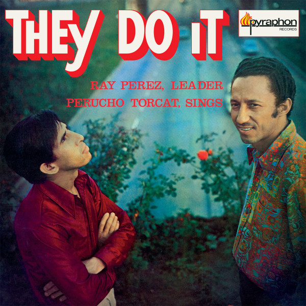 RAY PEREZ Y PERUCHO TORCAT — THEY DO IT